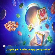 jogos para whatsapp perguntas